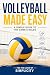Volleyball Made Easy: A Sim...