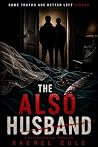 THE ALSO HUSBAND