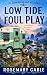 Low Tide, Foul Play: The Ca...