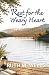Rest for the Weary Heart by Ruth M. Wells
