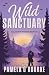 Wild Sanctuary by Pamela O'Rourke