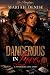 Dangerous in Love by Mariah Denise