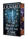 Throne of Frost and Flame by J.R. Ward