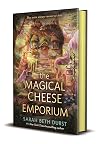 The Magical Cheese Emporium by Sarah Beth Durst