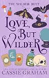 Love, But Wilder