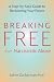 Breaking Free from Narcissistic Abuse by Jaime Zuckerman Breaking Free from Narcissistic Abuse by Jaime Zuckerman