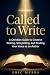 Called to Write: A Christia...
