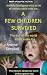 A FEW CHILDDREN SURVIVED by Andrew Campbell