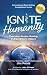 Ignite Humanity: Everyday P...