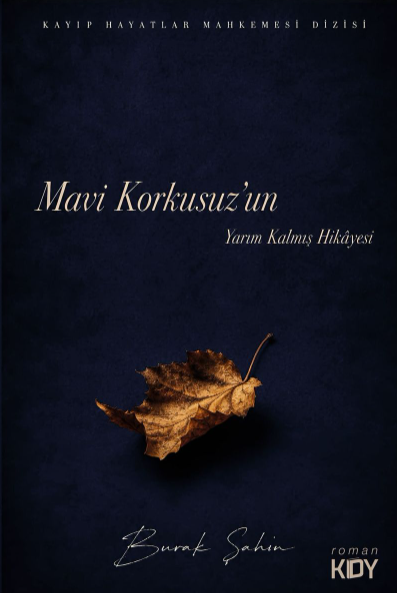 Mavi Korkusuz'un Yarım Kalmış Hikayesi