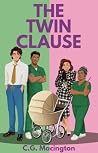 The Twin Clause by C.G. Macington