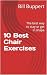 10 Best Chair Exercises: Th...