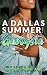 A Dallas Summer with A Gang...