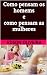 Como pensam os homems e com...
