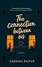 The Connection Between Us