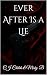 Ever After Is a Lie by CJ. Childs Ever After Is a Lie by CJ. Childs