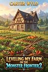 Leveling My Farm ...