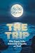 The Trip: When Tragedy Strikes, Relationships & Loyalties are Tested