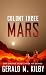 Colony Three Mars: Hard Sci...