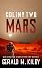 Colony Two Mars by Gerald Kilby