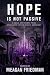 Hope Is Not Passive by Meagan Friedman