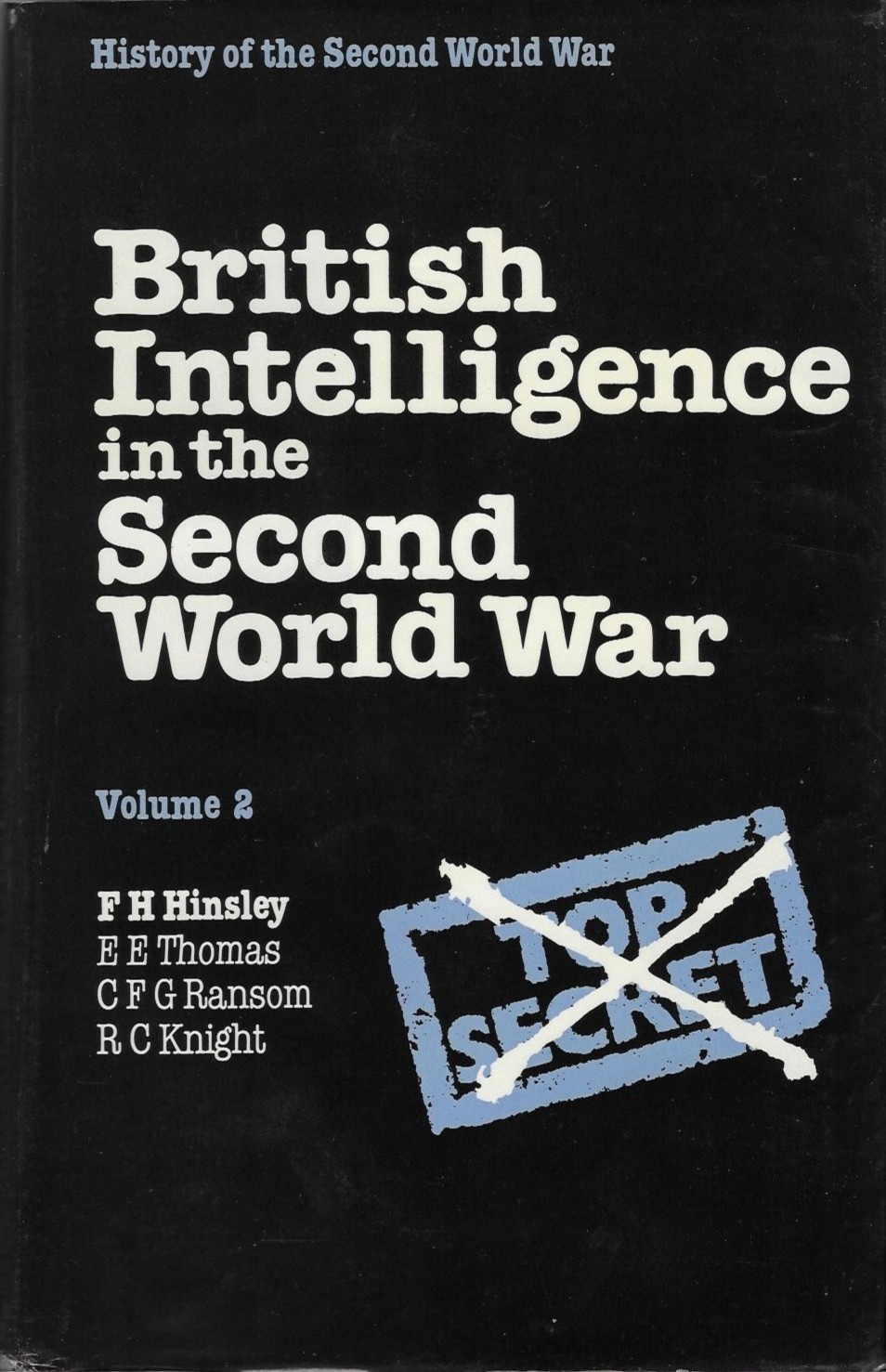 British Intelligence in the Second World War: Its Influence on Strategy and Operations, Volume II