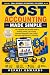 Cost Accounting Made Simple...
