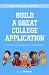 The Way-Too-Early Guide to... Build a Great College Application by C. J. Thomas