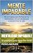 Mentalidad Imparable : 50 principios para lograr tus metas (Spanish Edition)