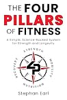 The Four Pillars of Fitness: A Simple, Science-Backed System for Strength and Longevity