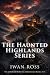 The Haunted Highlands Serie...
