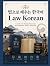 Law Korean: Learn Korean Through Korean Law, the Constitution, History, and Society