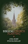 Biblical Church Planting Biblical Church Planting