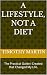 A Lifestyle, Not a Diet: Th...