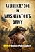 An Unlikely Dog In Washington's Army (The Shiloh Canine Philosopher Collection)