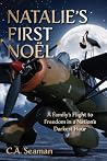 NATALIE’S FIRST NOËL: A Family’s Flight to Freedom in a Nation’s Darkest Hour