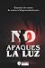 No apagues la luz: Cuentos de terror de autores hispanoamericanos (Spanish Edition)