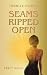 Seams Ripped Open