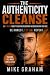 The Authenticity Cleanse: A...