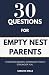 30 Questions for Empty Nest...