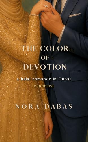 The Color of Devotion: a halal romance in Dubai continued (String of Pearls Book 2)