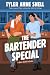 The Bartender Special: A Fa...
