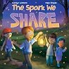 The Spark We Share: A Story about Kindness, Friendship, and Helping Others (Young Trailblazers Book 2)