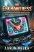 The Enchantress: A SIXTEENT...