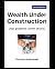 Wealth Under Construction: ...