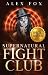 Supernatural Fight Club by Alex Fox