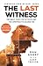 The Last Witness by Dan Ashby The Last Witness by Dan Ashby