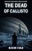 The Dead of Callisto