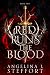 Red Runs the Blood (Bright Burns the Flame, #2)