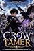 Crow Tamer: A Monster-Tamin...